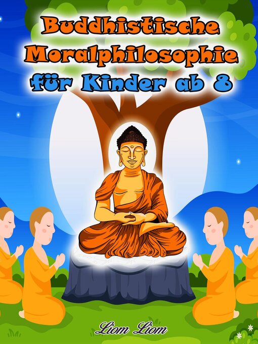 Title details for Buddhistische Moralphilosophie für Kinder by Liom Liom - Available